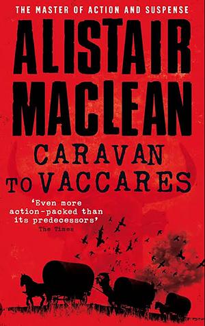 Caravan to Vaccarès by Alistair MacLean