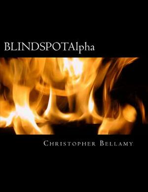 BLINDSPOTAlpha by Christopher Bellamy