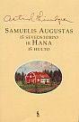 Samuelis Augustas iš Sevedstorpo ir Hana iš Hulto: vaikystės prisiminimai ir esė by Astrid Lindgren