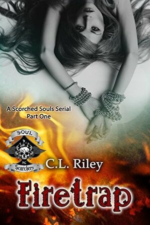 Firetrap by C.L. Riley