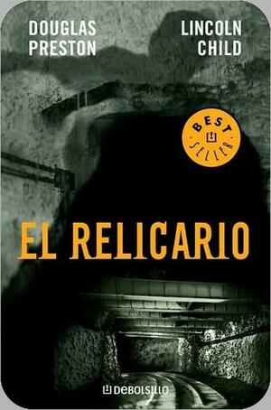 El Relicario by Douglas Preston, Lincoln Child