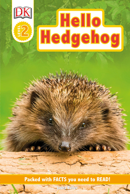 DK Readers Level 2: Hello Hedgehog by Laura Buller