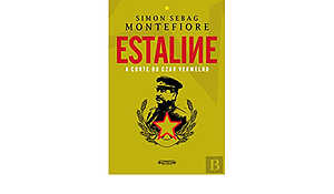 Estaline - A Corte do Czar Vermelho by Simon Sebag Montefiore