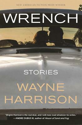 Wrench and Other Stories by Wayne Harrison