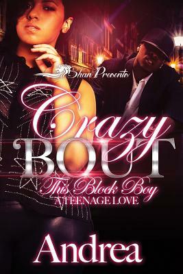 Crazy 'Bout This Block Boy by Andrea