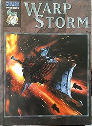 Warp Storm by Gav Thorpe, Andy Chambers, Gordon Rennie