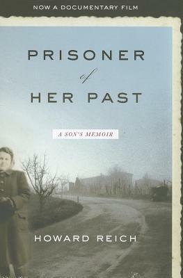 Prisoner of Her Past: A Son's Memoir by Howard Reich
