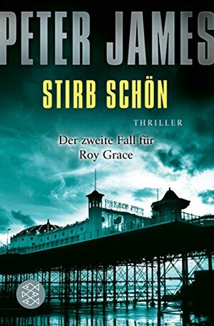 Stirb schön by Peter James