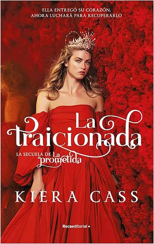 La Traicionada by Kiera Cass
