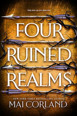 Four Ruined Realms by Mai Corland