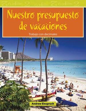 Nuestro Presupuesto de Vacaciones (Our Vacation Budget) (Spanish Version) by Andrew Einspruch