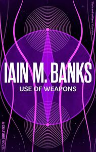 Use of Weapons by Iain M. Banks