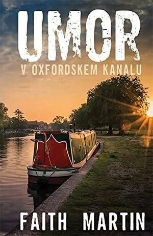 Umor v Oxfordskem kanalu by Faith Martin