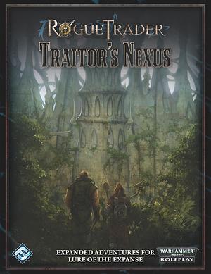 Rogue Trader Traitor's Nexus by Sam Stewart