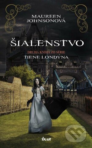 Šialenstvo by Maureen Johnson