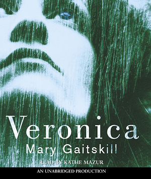 Veronica by Mary Gaitskill