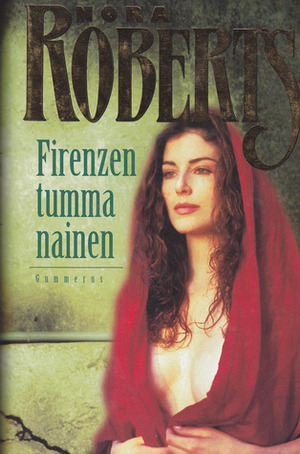 Firenzen tumma nainen by Nora Roberts