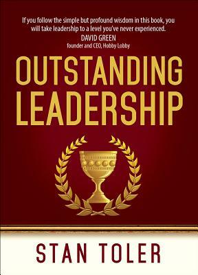 Outstanding Leadership by Stan Toler