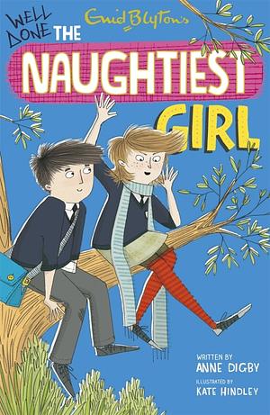 Well Done, the Naughtiest Girl! by Anne Digby, Enid Blyton