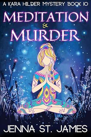 Meditation & Murder by Jenna St. James