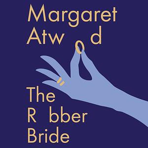The Robber Bride by Margaret Atwood