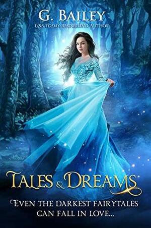 Tales & Dreams by G. Bailey