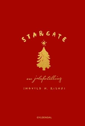 Stargate. En julefortelling by Ingvild H. Rishøi
