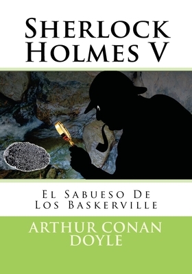 El Sabueso De Los Baskerville by Arthur Conan Doyle