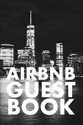 Airbnb Guest Book: Guest Reviews for Airbnb, Homeaway, Bookings, Hotels, Cafe, B&b, Motel - Feedback & Reviews from Guests, 100 Page. Gre by David Duffy