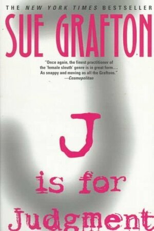 J is for Judgment by Sue Grafton