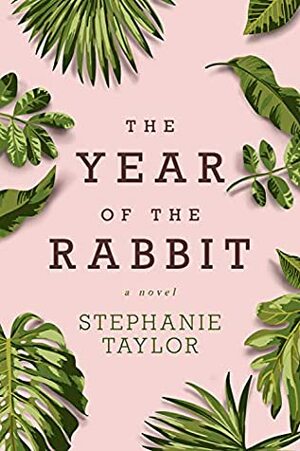 The Year of the Rabbit by Stephanie Taylor