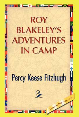 Roy Blakeley's Adventures in Camp by Percy K. Fitzhugh