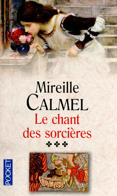 Le chant des sorcières by Mireille Calmel