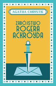 Zabójstwo Rogera Ackroyda by Agatha Christie