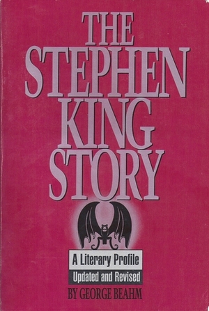 The Stephen King Story by George Beahm