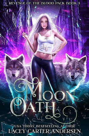 Moon Oath by Lacey Carter Andersen