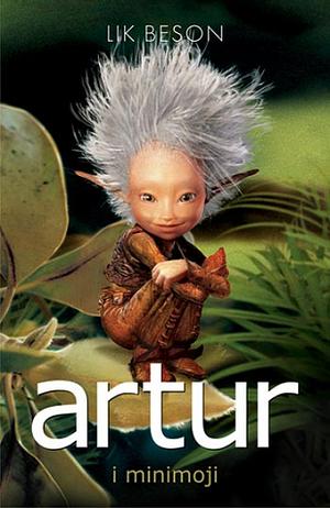 Artur i Minimoji by Luc Besson