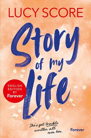 Story of My Life: English Edition by Forever by Lucy Score