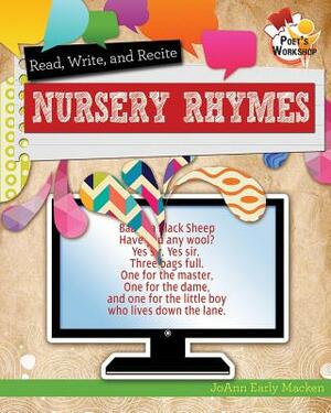 Read, Recite, and Write Nursery Rhymes by JoAnn Early Macken