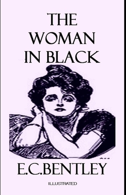 The Woman in Black Illustrated by E. C. Bentley