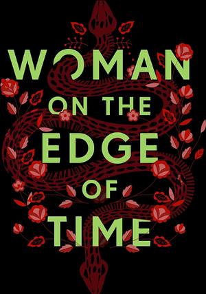 Woman on the Edge of Time: The classic feminist dystopian novel by Marge Piercy