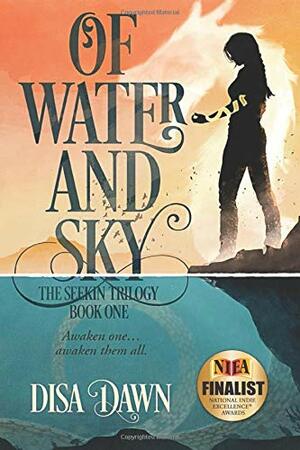Of Water and Sky: The Seekin Trilogy: Book One by Disa Dawn