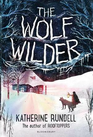 The Wolf Wilder by Gelrev Ongbico, Katherine Rundell