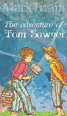 The Adventure of Tom Sawyer by Mark Twain