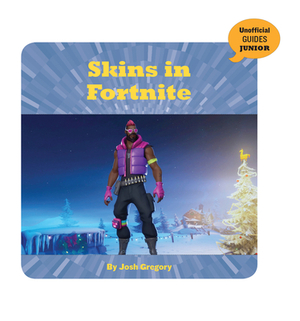 Skins in Fortnite by Josh Gregory