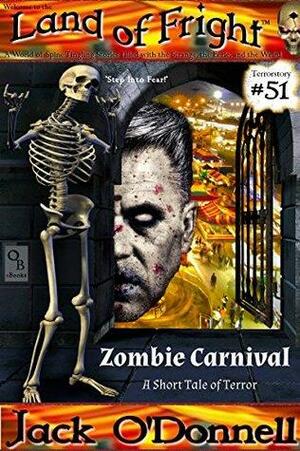 Zombie Carnival: A Short Tale of Terror by Jack O'Donnell