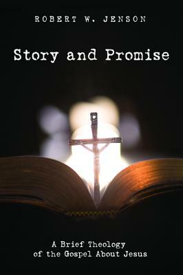 Story and Promise by Robert W. Jenson
