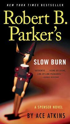 Robert B. Parker's Slow Burn by Ace Atkins