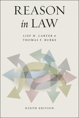 Reason in Law: Ninth Edition by Thomas F. Burke, Lief H. Carter