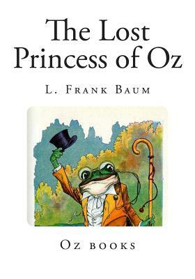 The Lost Princess of Oz by L. Frank Baum